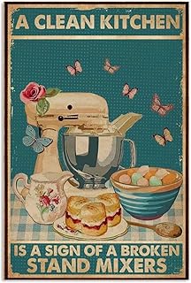 Vintage Kitchen Tin Sign A Clean Kitchen is A Sign of A Broken Stand Mixers Whimsical Floral Mixer Illustration for Kitchen Wall and Home Decor 8X12 Inch